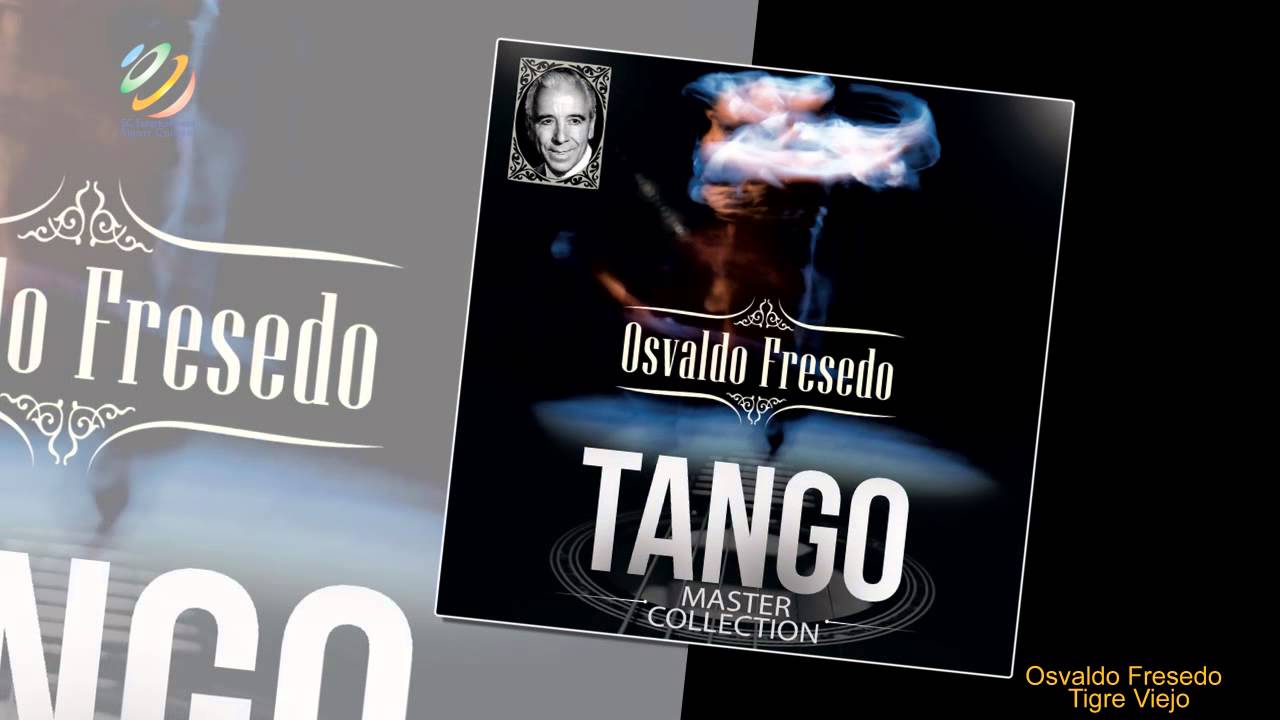 Osvaldo Fresedo - Tigre Viejo