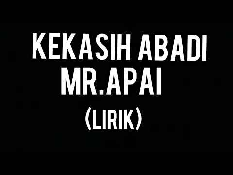 Kekasih Abadi-Mr.Apai