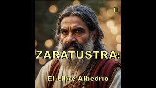ZARATUSTRA: El Origen del Bien y el Mal. La Antigua Persia. 2