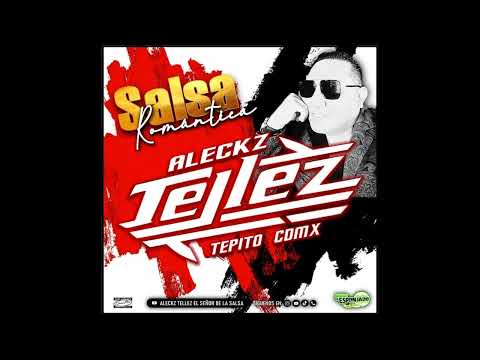 AHORA VUELVES A MI 2022-''REESTRENO'' By DJ ALECKZ TELLEZ EL SENOR DE LA SALSA