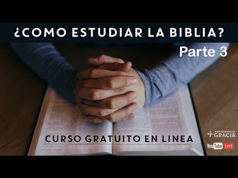 ¿Cómo estudiar la Biblia? (Parte 3)