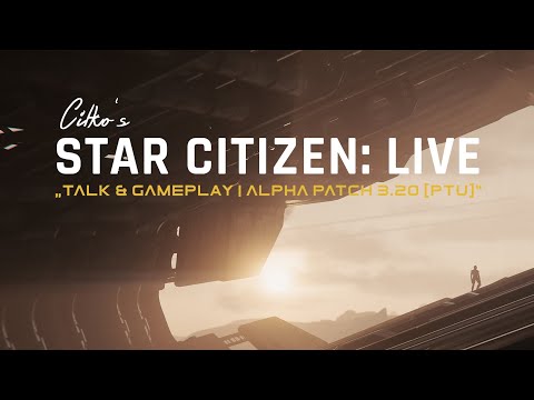 STAR CITIZEN #35 | 🔴LIVE | TALK & GAMEPLAY | Alpha 3.20 [PTU] | Deutsch/German