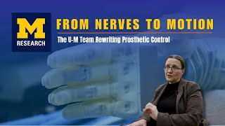 From Nerves to Motion: The U-M Team Rewriting Prosthetic Control Research