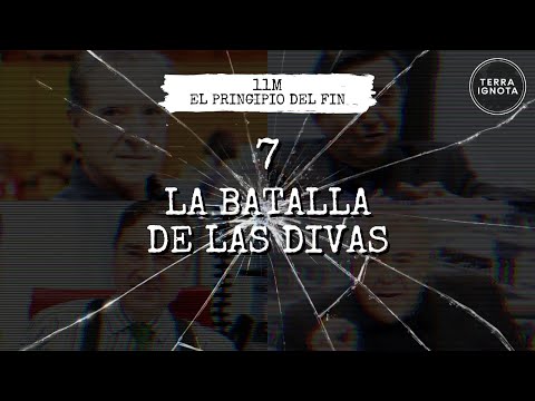 11M: el principio del fin. #7 - La batalla de las divas