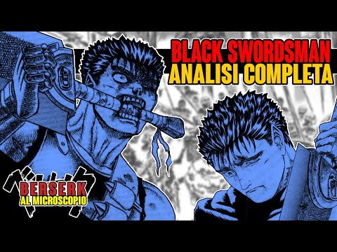 BERSERK: BLACK SWORDSMAN | Riassunto Al Microscopio