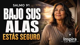 Oración de la Mañana con el SALMO 91 | DIOS TE CUBRE BAJO SUS ALAS Y TE GUARDA HOY
