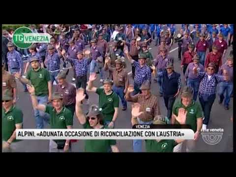 TG VENEZIA (08/05/2018) - ALPINI, «ADUNATA OCCASIONE DI RICONCILIAZIONE CON L'AUSTRIA»