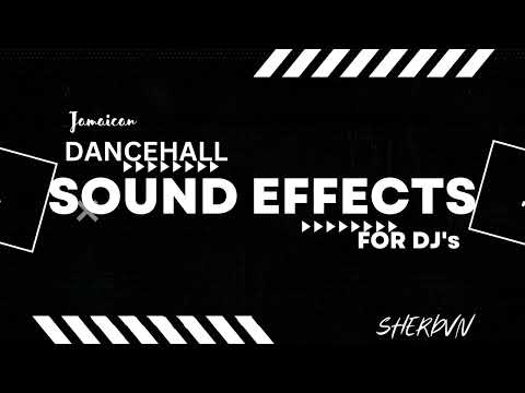 2023 Dancehall Sound Effects for Dj's  (Lazers, Pullups, Horns etc.)