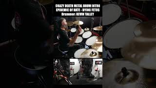 DYING FETUS - EPIDEMIC OF HATE - DRUM INTRO - KEVIN TALLEY