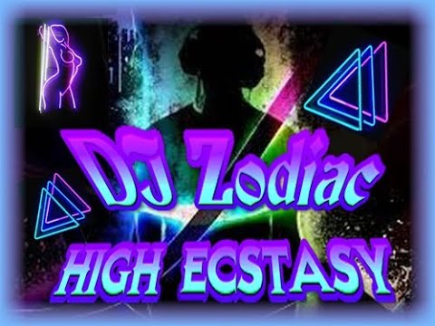 DJ Zodiac - High Ecstasy!