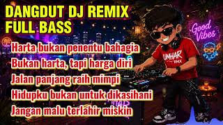 Download lagu Dangdut DJ Remix Full Bass - Bukan Harta, Tapi Harga Diri - Full bass jedag jedug terbaru 2026 mp3