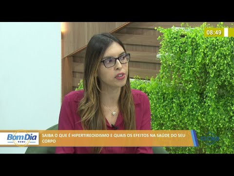 Saiba o que é hipertireoidismo e quais os efeitos na saúde do seu corpo 30 07 2021