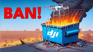 DJI Banned - Start PANICKING!