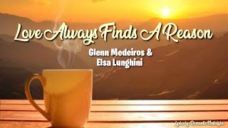 Love Always Finds A Reason - Glenn Medeiros &amp; Elsa Lunghini(Lyrics)