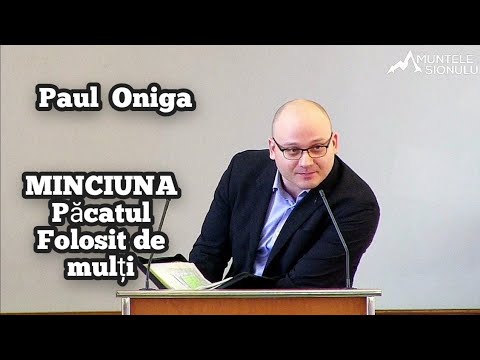 Paul Oniga-MINCIUNA Păcatul folosit de mulții. | Predică la care trebuie să luăm aminte...