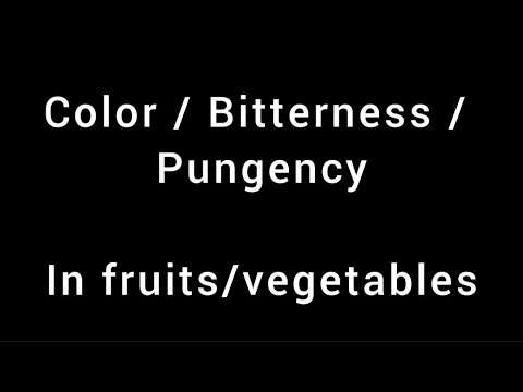 Color/Bitterness/Pungency of fruits/vegetables is caused due to | LECTURE MONDAY | Pigments