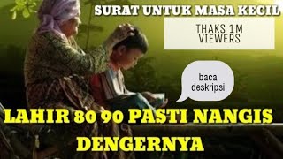 Download lagu JUTAAN ORANG SEDIH..!! SURAT UNTUK MASA KECIL mp3 Download lagu JUTAAN ORANG SEDIH..!! SURAT UNTUK MASA KECIL mp3
