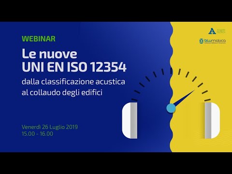 Le nuove UNI EN ISO 12354: dalla classificazione acustica al collaudo degli edifici