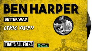 Ben Harper - Better Way | 2006 [LYRIC VIDEO]