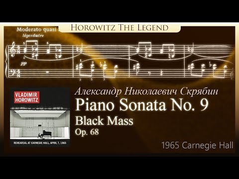 [Previously Unreleased] Scriabin: Piano Sonata No. 9 'Black Mass', Op. 68 [Horowitz 1965]