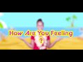 How Are You Feeling Today Feelings Song Taylor Dee Kids TV