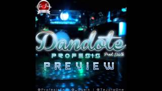 Dandote (P R E V I E W)  - @ProfesisFn (Prod  @_Guelk).