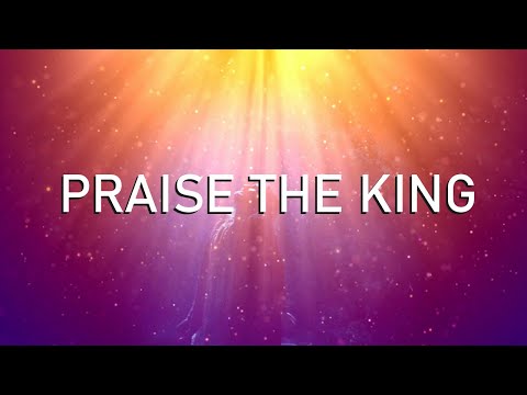 Corey Voss - Praise the King (Lyrics Video)