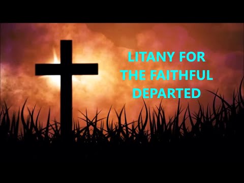 Litany for the Faithful Departed