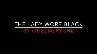 Queensrÿche - The Lady Wore Black [1983] Lyrics