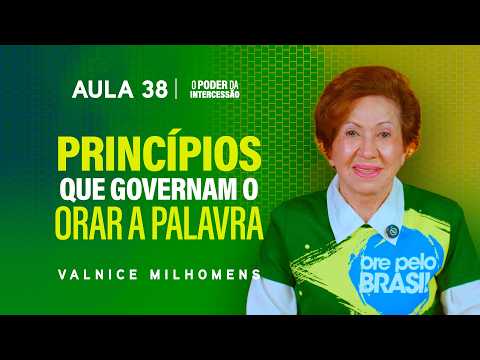 O Poder da Intercessão - Aula 38 | Valnice Milhomens