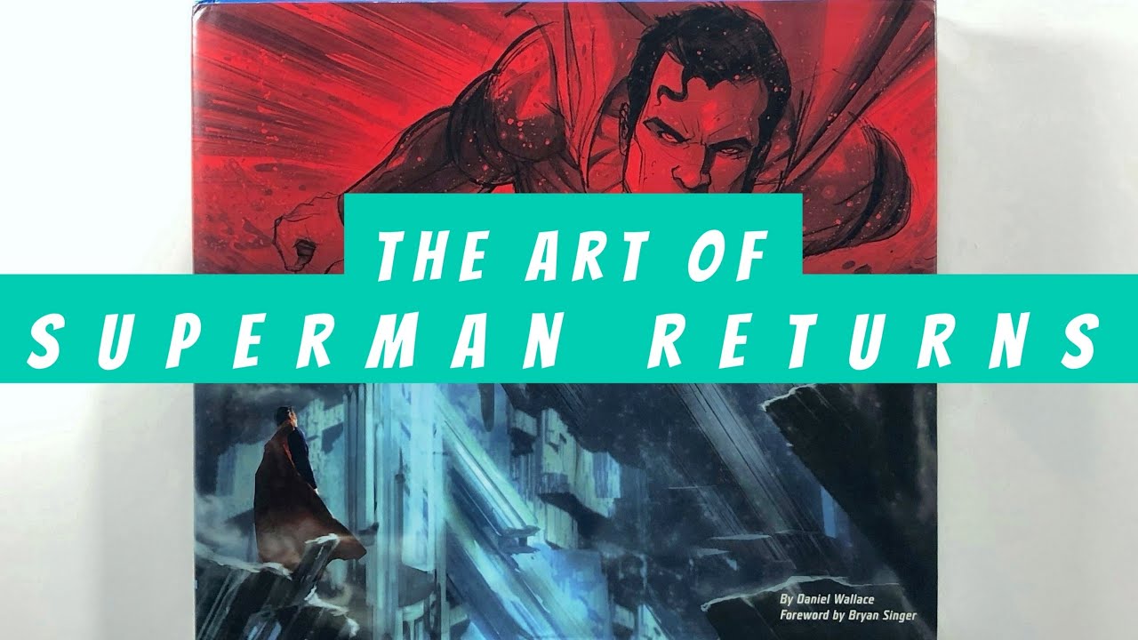The Art of Superman Returns (flip through) Artbook