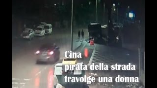 preview picture of video 'Cina, pirata della strada travolge una donna.'