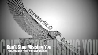 Cant Stop Missing You (Trey Songz Duet Remix)