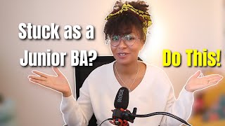 How to Transition from Junior to Senior BA (Without Waiting for Promotion!)
