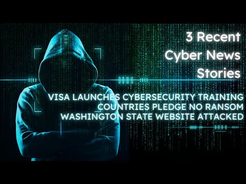 Cybersecurity Spotlight: Visa Training Program, Countries Pledge No Ransoms, WA Website Attacked