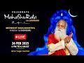 🔴live celebrate mahashivratri with sadhguru 6 pm ist 26 feb 2025 adiyogi isha yoga center