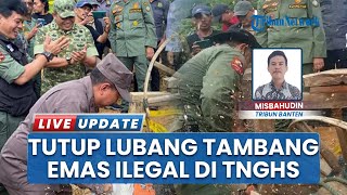 Lindungi Kawasan Konservasi, 55 Tambang Emas Ilegal di Taman Nasional Gunung Halimun Salak Ditutup