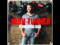 Deeper Than My Love by Josh Turner with Lyrics
