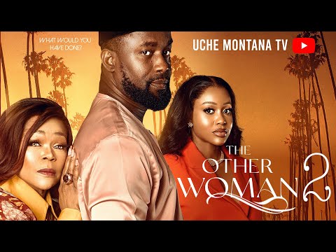 THE OTHER WOMAN  2 - UCHE MONTANA, SHAFFY BELLO, WILLIAM BENSON, Latest 2025 Nigerian Movie