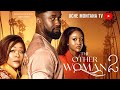 THE OTHER WOMAN 2 UCHE MONTANA SHAFFY BELLO WILLIAM BENSON Latest 2025 Nigerian Movie