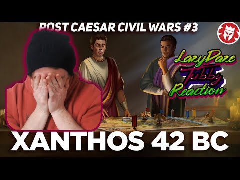 HISTORY FAN REACTION Battles of Xanthos and Rhodes - Post-Caesar Civil Wars - LAZYDAZE TUBBY