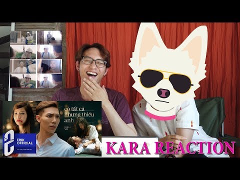 ERIK - ‘Có Tất Cả Nhưng Thiếu Anh’ | KARA REACTION từ USA cùng chị mặt Cún