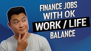 Finance Jobs with OK Work / Life Balance