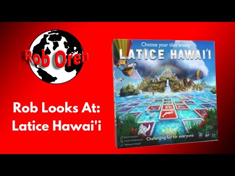 Rob Looks at Latice Hawai'i