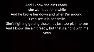 I know She Ain&#39;t Ready by Luke Combs Lyrics