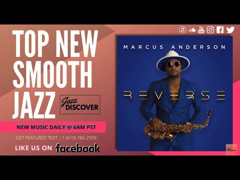 New Smooth Jazz: Marcus Anderson ft. Darnell Showcase Taylor - Soul Ties @mandersonsax @iamshowcased