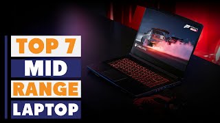 7 Mid-Range Laptops with Exceptional Performance