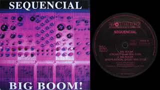 Sequencial ‎– Big Boom! (Crowdy Club Mix) [1992]