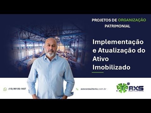 Implementação e Atualização do Ativo Imobilizado Avaliação Patrimonial Inventario Patrimonial Controle Patrimonial Controle Ativo