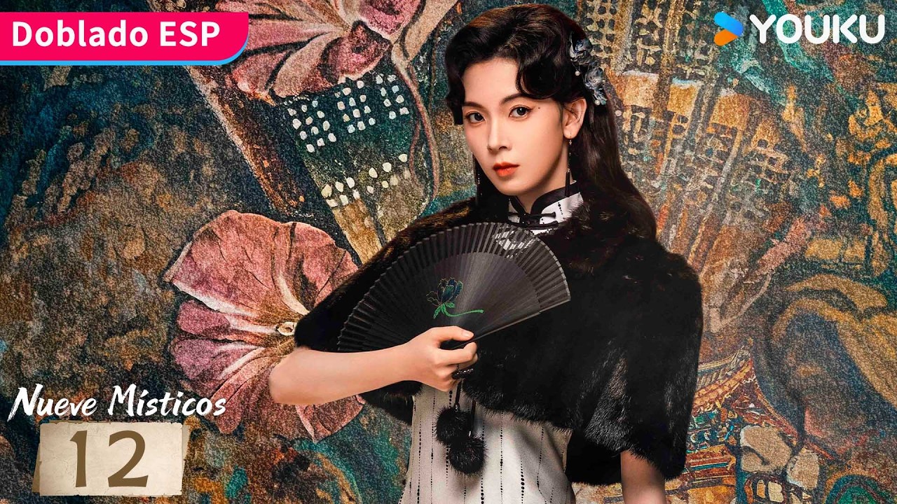 【Doblado ESP】Nueve Místicos EP12 | Nueve héroes y una misión para salvar Changsha 🔥| YOUKU